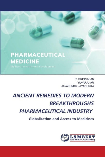 ANCIENT REMEDIES TO MODERN BREAKTHROUGHS PHARMACEUTICAL INDUSTRY Medicine
