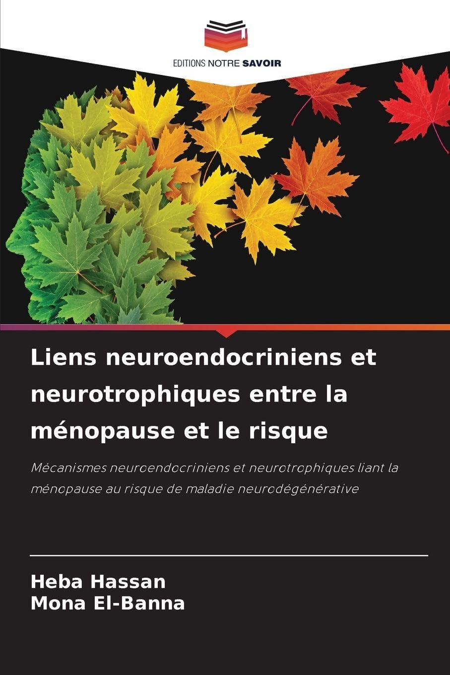 Liens neuroendocriniens et neurotrophiques entre la ménopause et le risque Natural Sciences