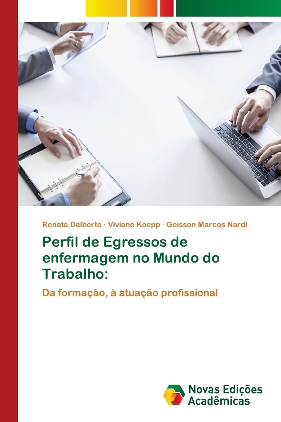 Perfil de Egressos de enfermagem no Mundo do Trabalho book
