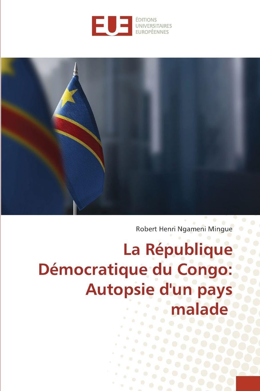 La République Démocratique du Congo: Autopsie d'un pays malade Law