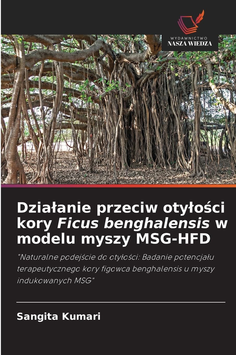Dzia¿anie przeciw oty¿o¿ci kory Ficus benghalensis w modelu myszy MSG-HFD Medicine