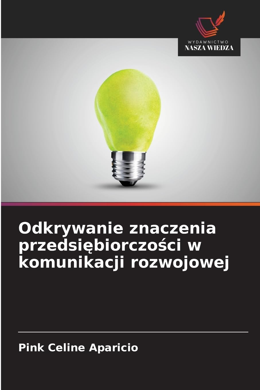 Odkrywanie znaczenia przedsi¿biorczo¿ci w komunikacji rozwojowej Law