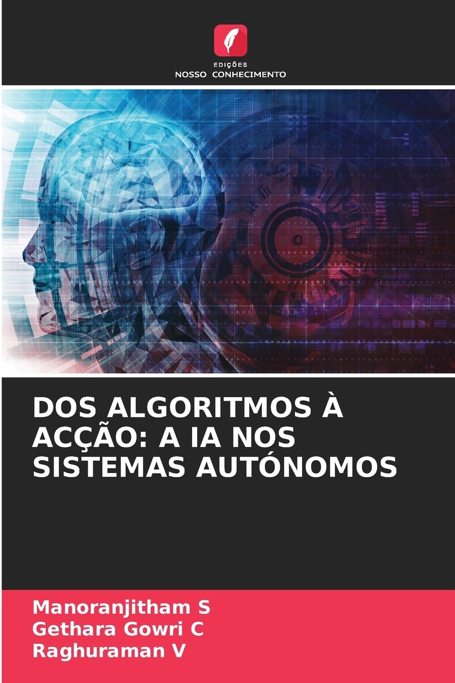 DOS ALGORITMOS À ACÇÃO: A IA NOS SISTEMAS AUTÓNOMOS Business, Finance & Career