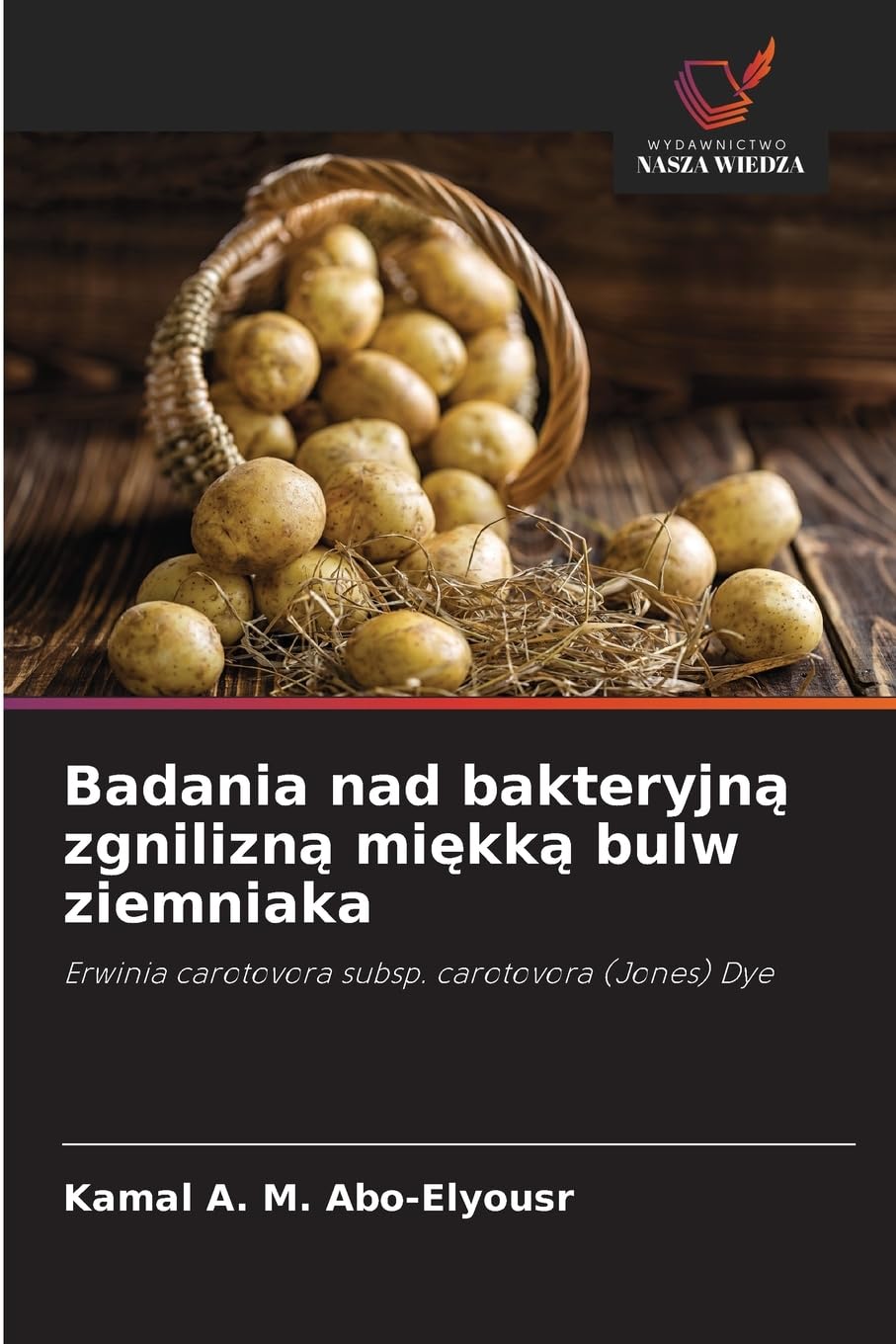 Badania nad bakteryjn¿ zgnilizn¿ mi¿kk¿ bulw ziemniaka Natural Sciences