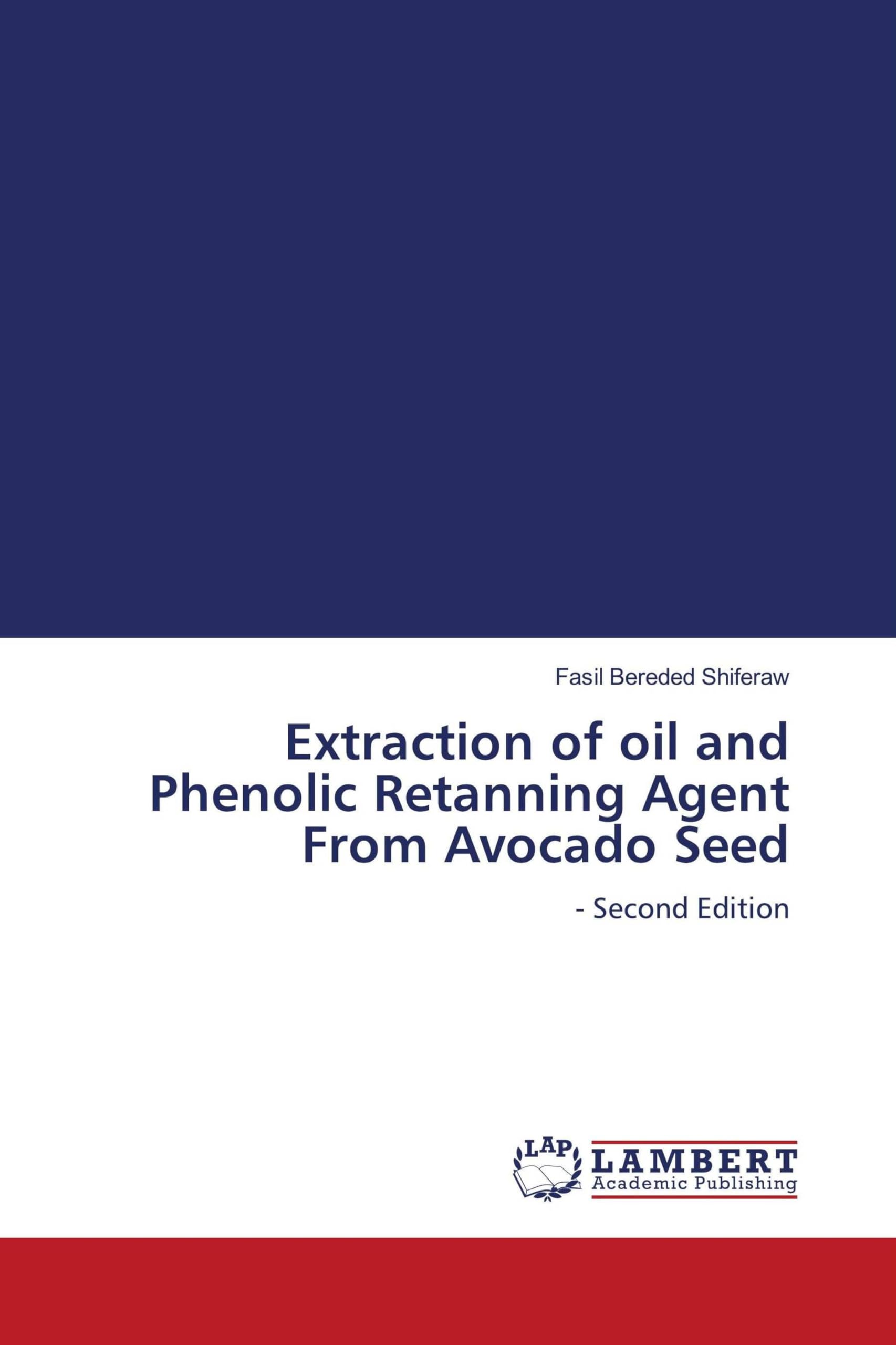 Extraction of oil and Phenolic Retanning Agent From Avocado Seed Business & Technology