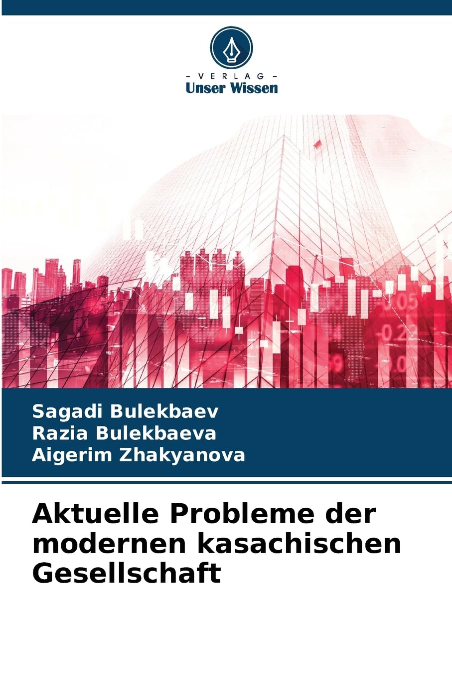 Aktuelle Probleme der modernen kasachischen Gesellschaft Law