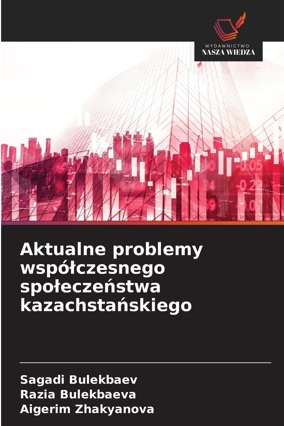 Aktualne problemy wspó¿czesnego spo¿ecze¿stwa kazachsta¿skiego Law