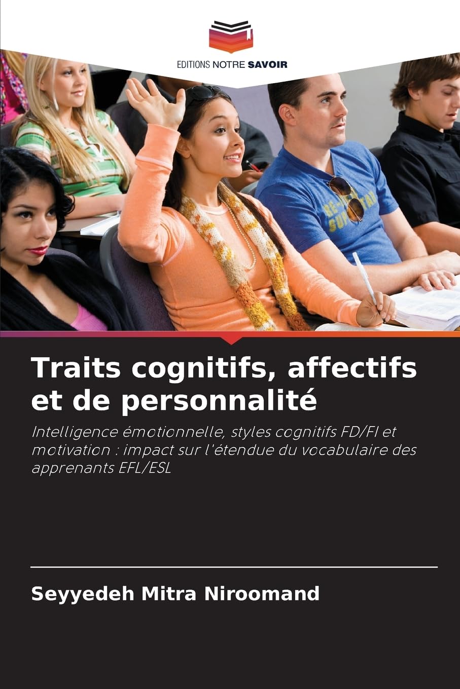 Traits cognitifs, affectifs et de personnalité: Intelligence émotionnelle, styles cognitifs FD/FI et motivation : impact sur l'étendue du vocabulaire des apprenants EFL/ESL Psychology