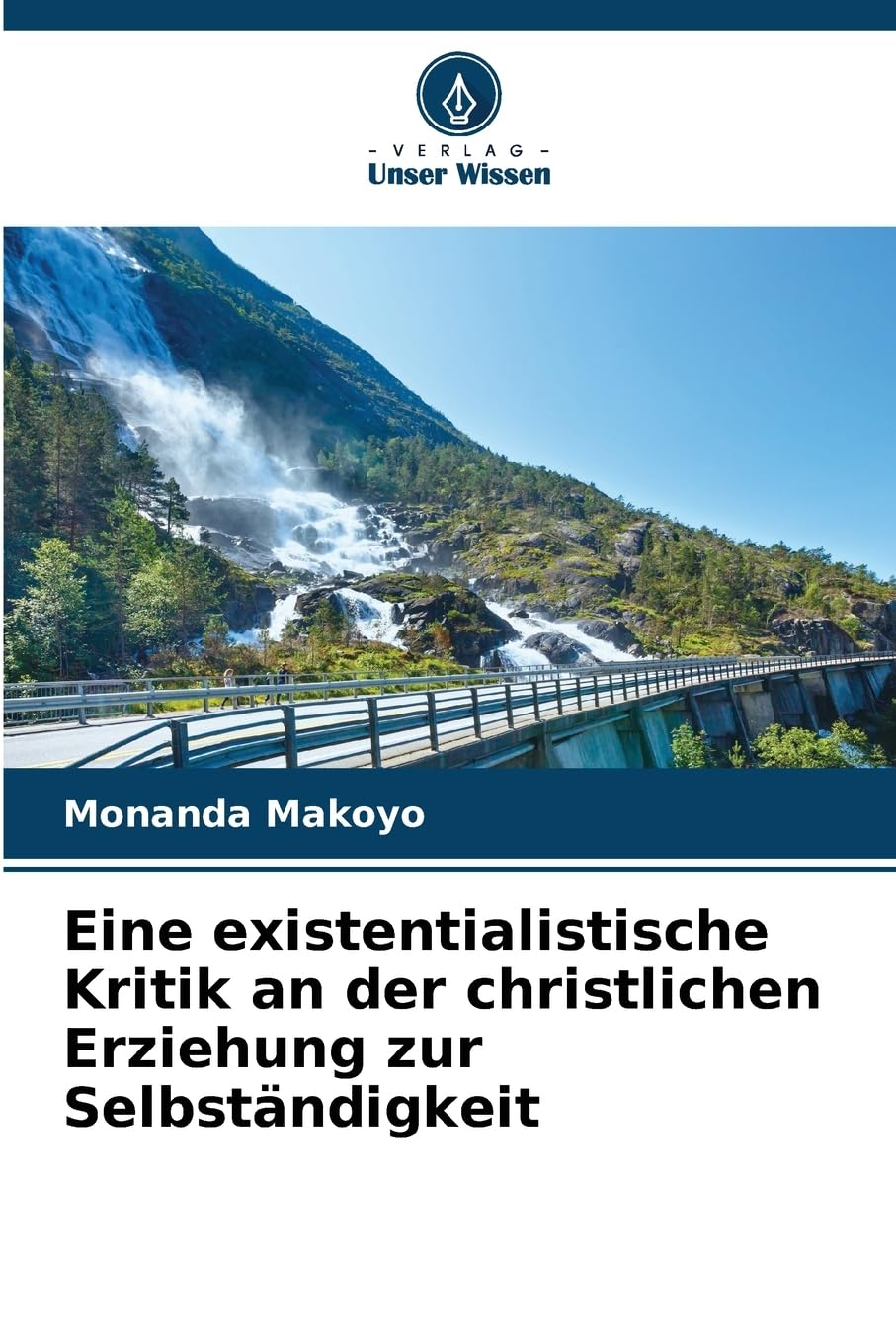 Eine existentialistische Kritik an der christlichen Erziehung zur Selbständigkeit Books
