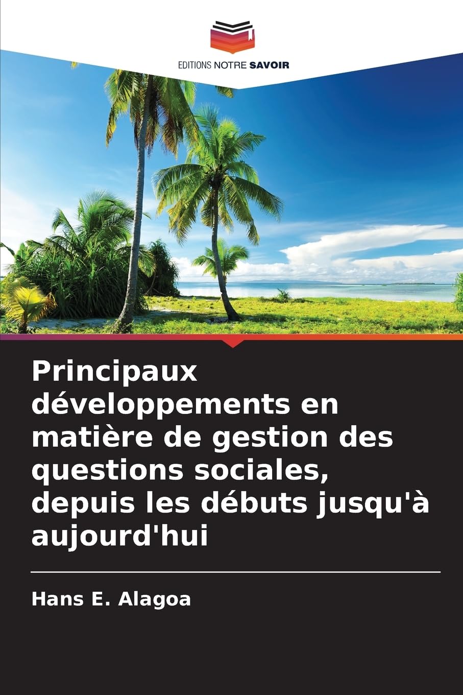 Principaux développements en matière de gestion des questions sociales, depuis les débuts jusqu'à aujourd'hui Law