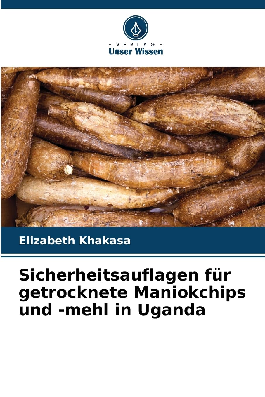 Sicherheitsauflagen für getrocknete Maniokchips und -mehl in Uganda Books