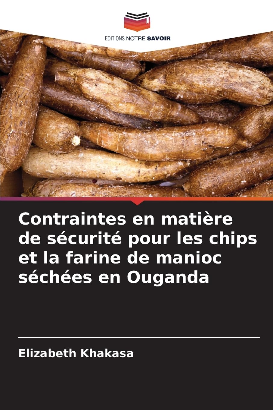 Contraintes en matière de sécurité pour les chips et la farine de manioc séchées en Ouganda Natural Sciences