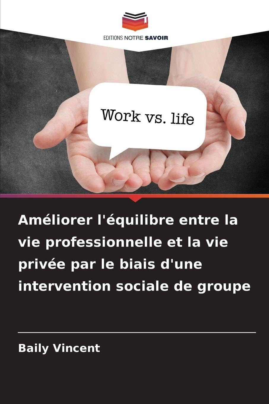 Améliorer l'équilibre entre la vie professionnelle et la vie privée par le biais d'une intervention sociale de groupe Books