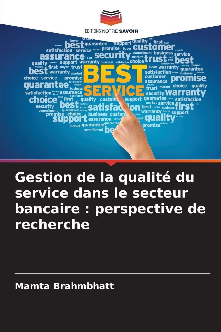 Gestion de la qualité du service dans le secteur bancaire : perspective de recherche: DE Books