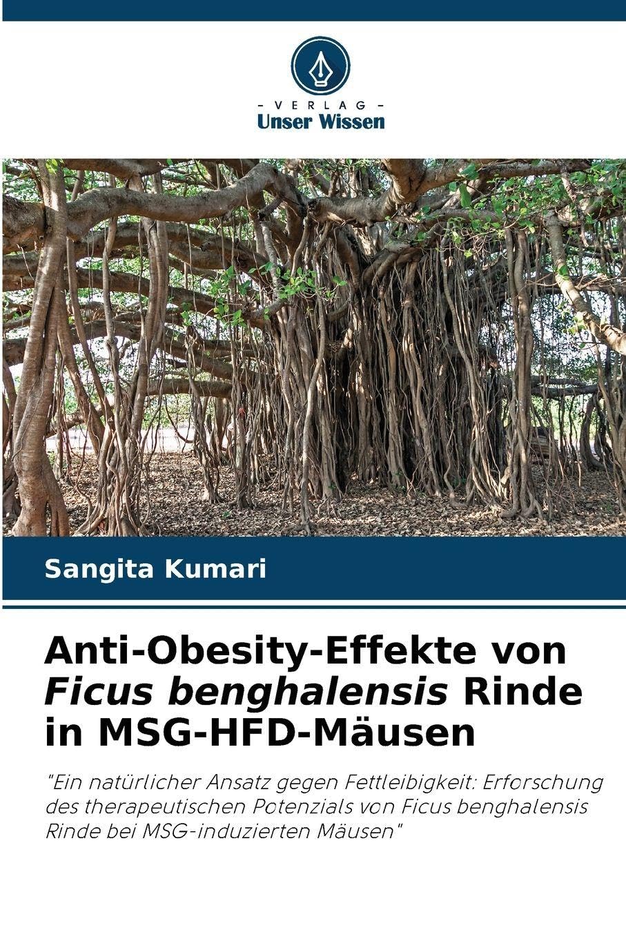 Anti-Obesity-Effekte von Ficus benghalensis Rinde in MSG-HFD-Mäusen Medicine