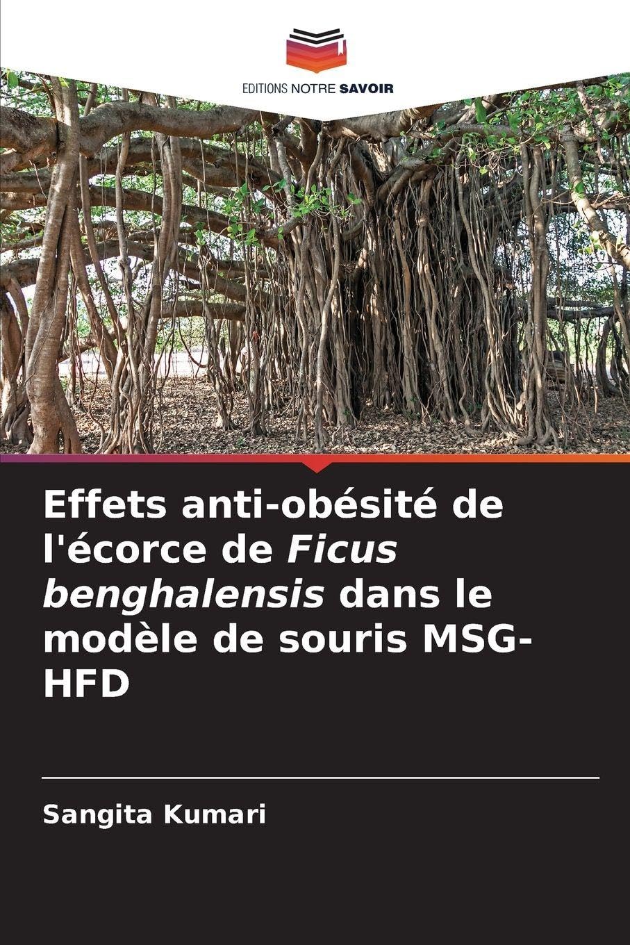 Effets anti-obésité de l'écorce de Ficus benghalensis dans le modèle de souris MSG-HFD Medicine