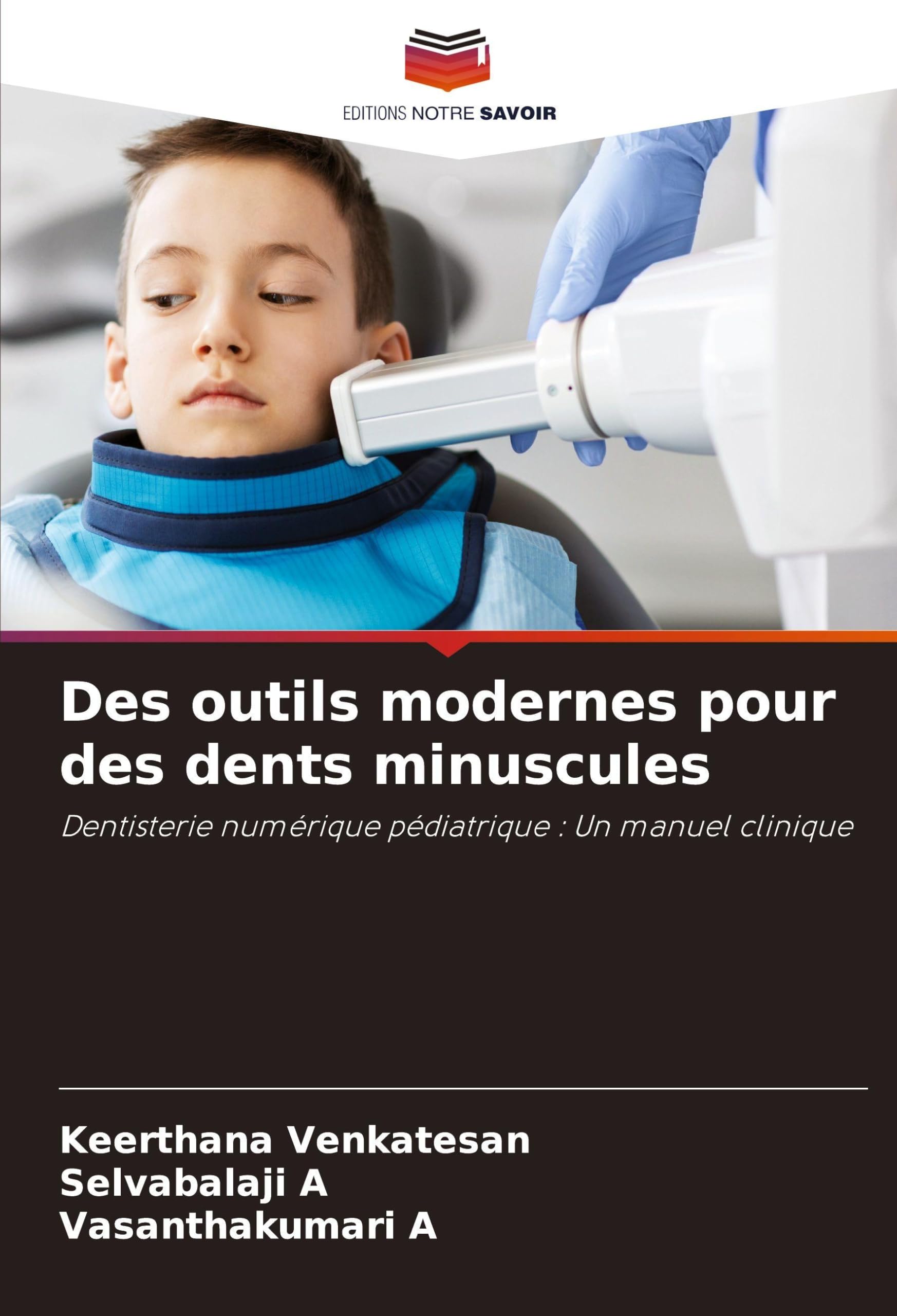 Des outils modernes pour des dents minuscules Medicine