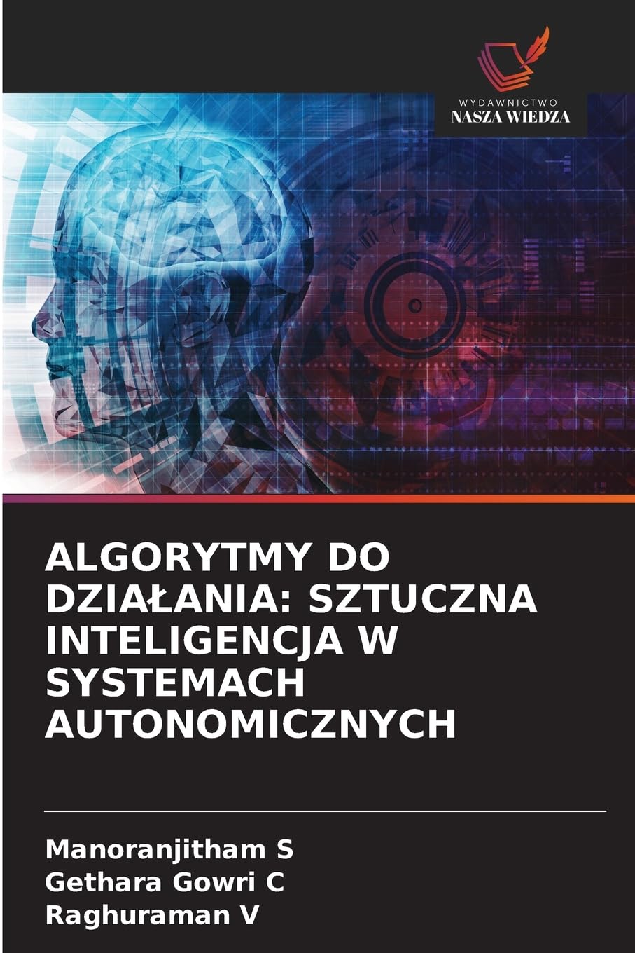 ALGORYTMY DO DZIA¿ANIA: SZTUCZNA INTELIGENCJA W SYSTEMACH AUTONOMICZNYCH Business, Finance & Career