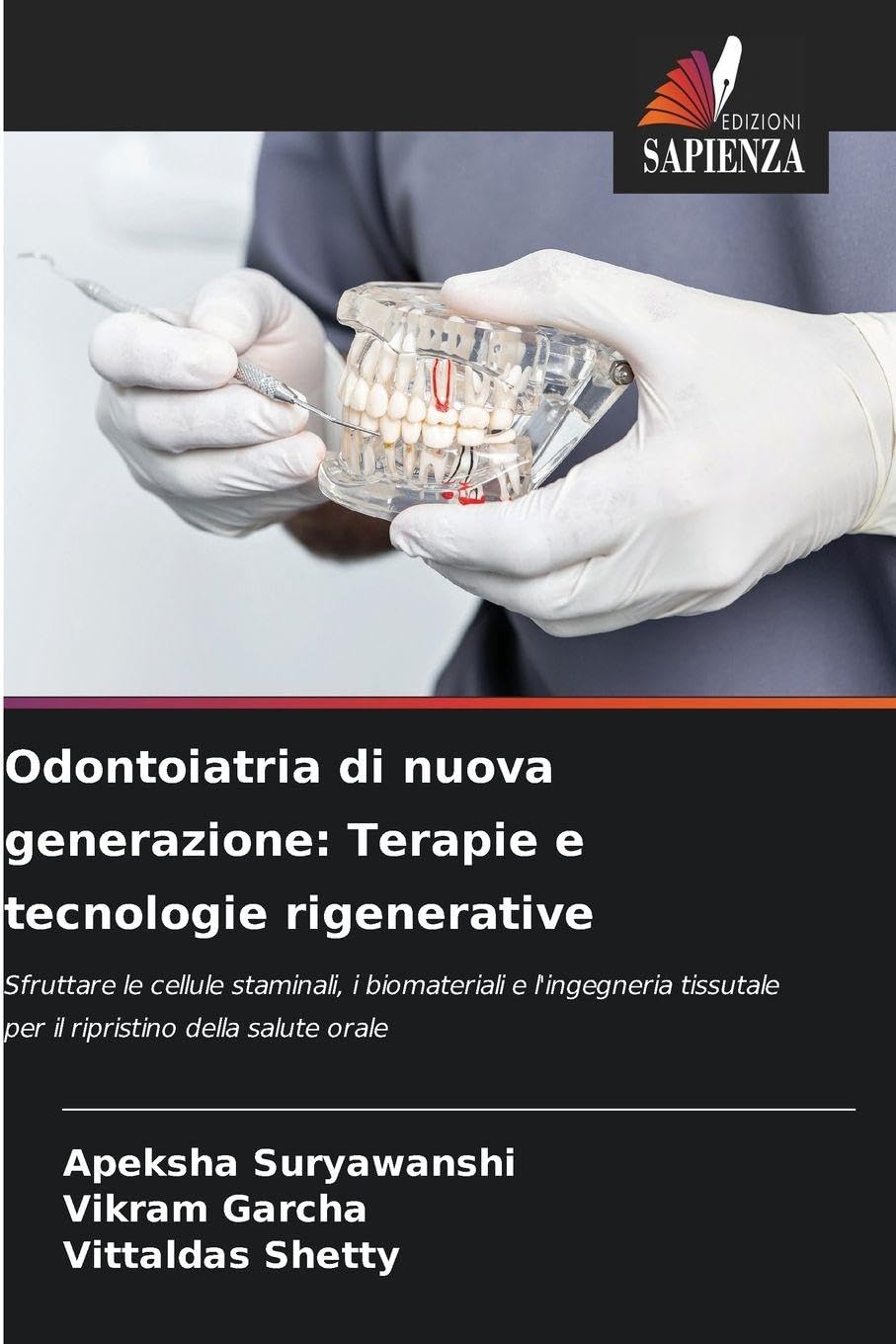 Odontoiatria di nuova generazione: Terapie e tecnologie rigenerative Medicine