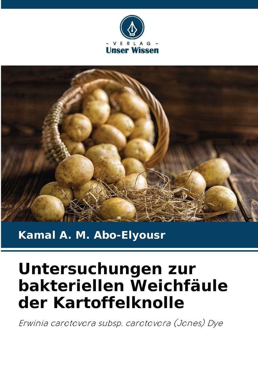 Untersuchungen zur bakteriellen Weichfäule der Kartoffelknolle Books