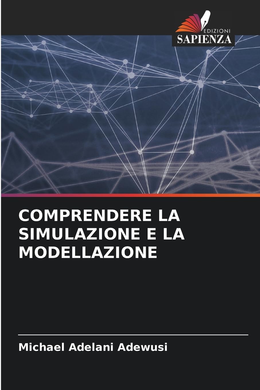 COMPRENDERE LA SIMULAZIONE E LA MODELLAZIONE Business, Finance & Career