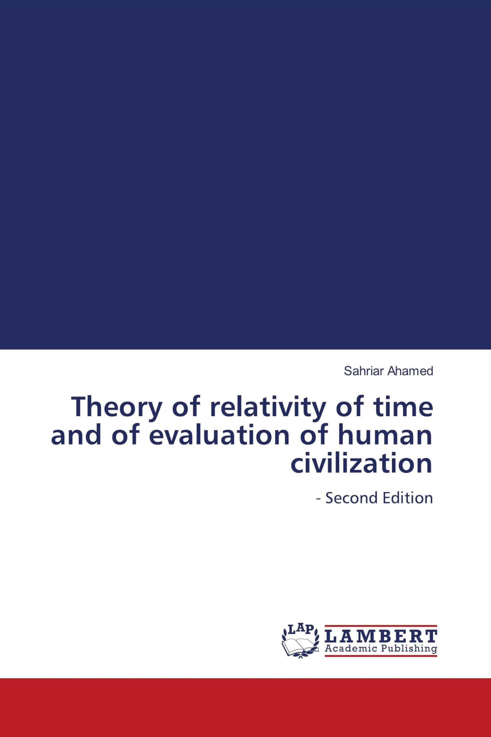 Theory of relativity of time and of evaluation of human civilization Business, Finance & Career