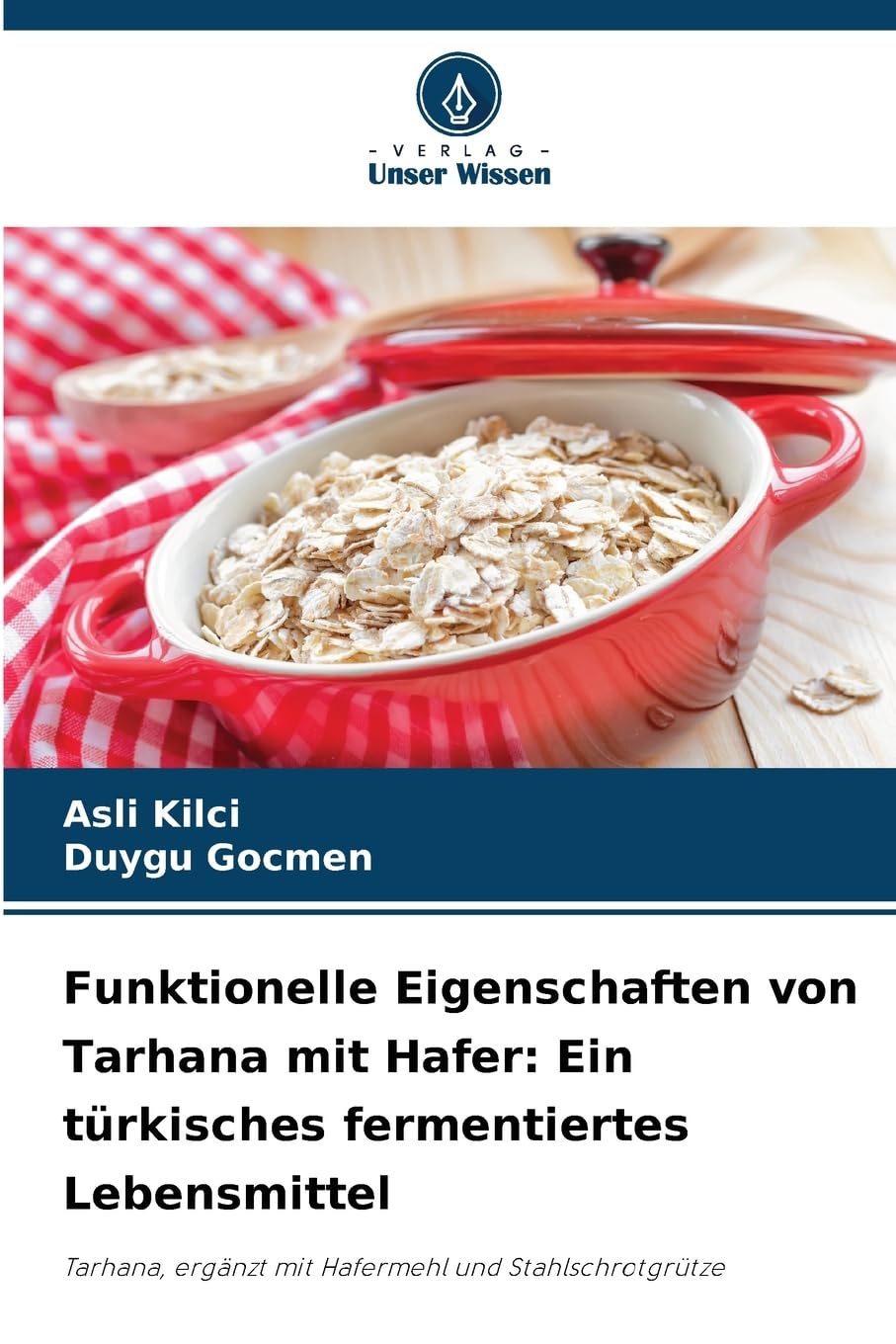 Funktionelle Eigenschaften von Tarhana mit Hafer: Ein türkisches fermentiertes Lebensmittel Natural Sciences