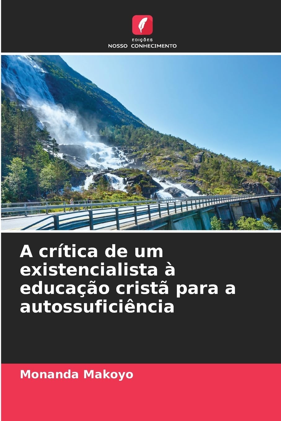 A crítica de um existencialista à educação cristã para a autossuficiência Books