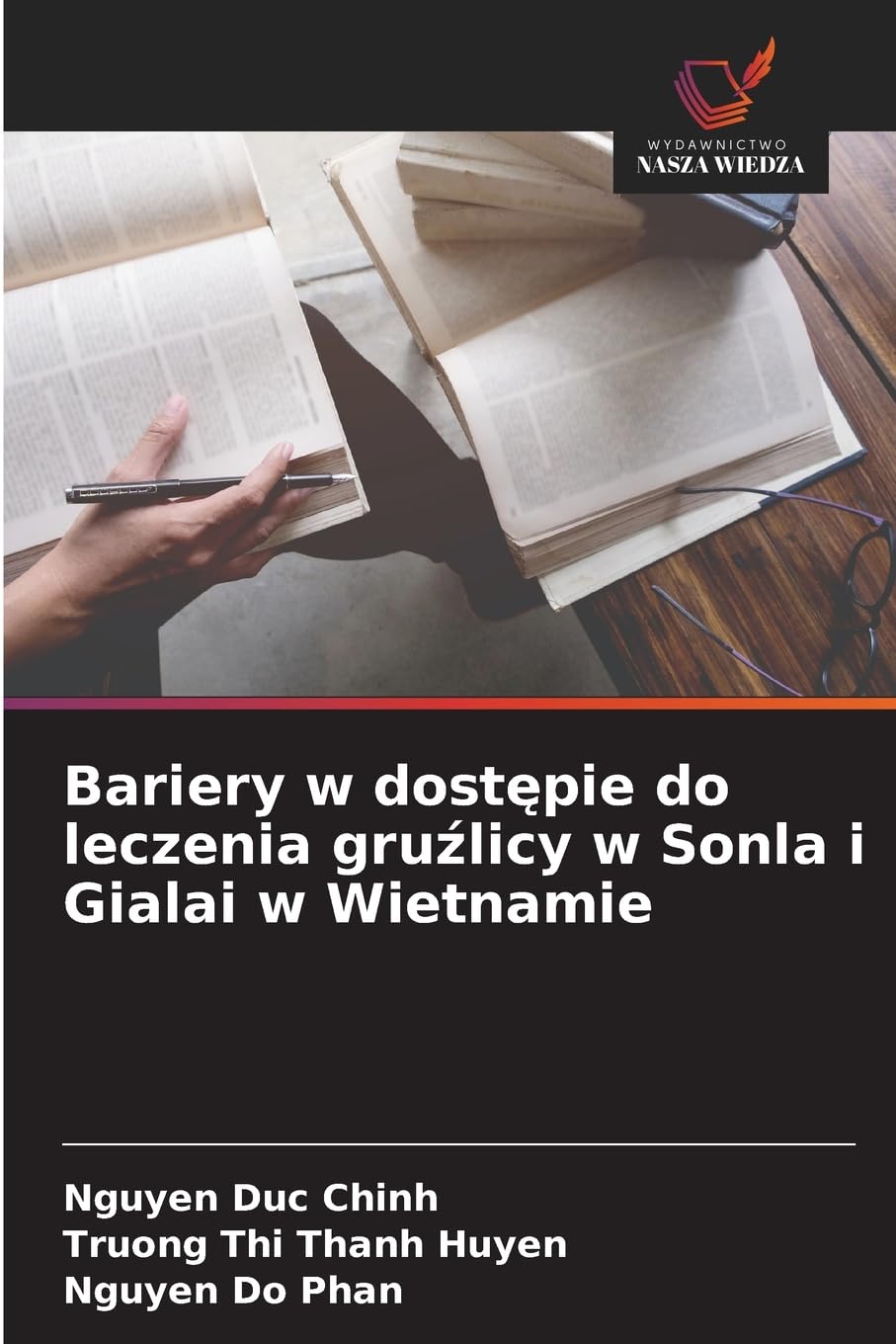 Bariery w dost¿pie do leczenia gru¿licy w Sonla i Gialai w Wietnamie Medicine