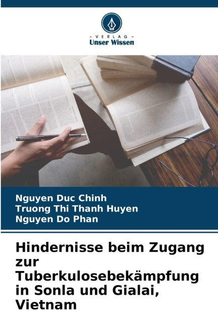 Hindernisse beim Zugang zur Tuberkulosebekämpfung in Sonla und Gialai, Vietnam Medicine