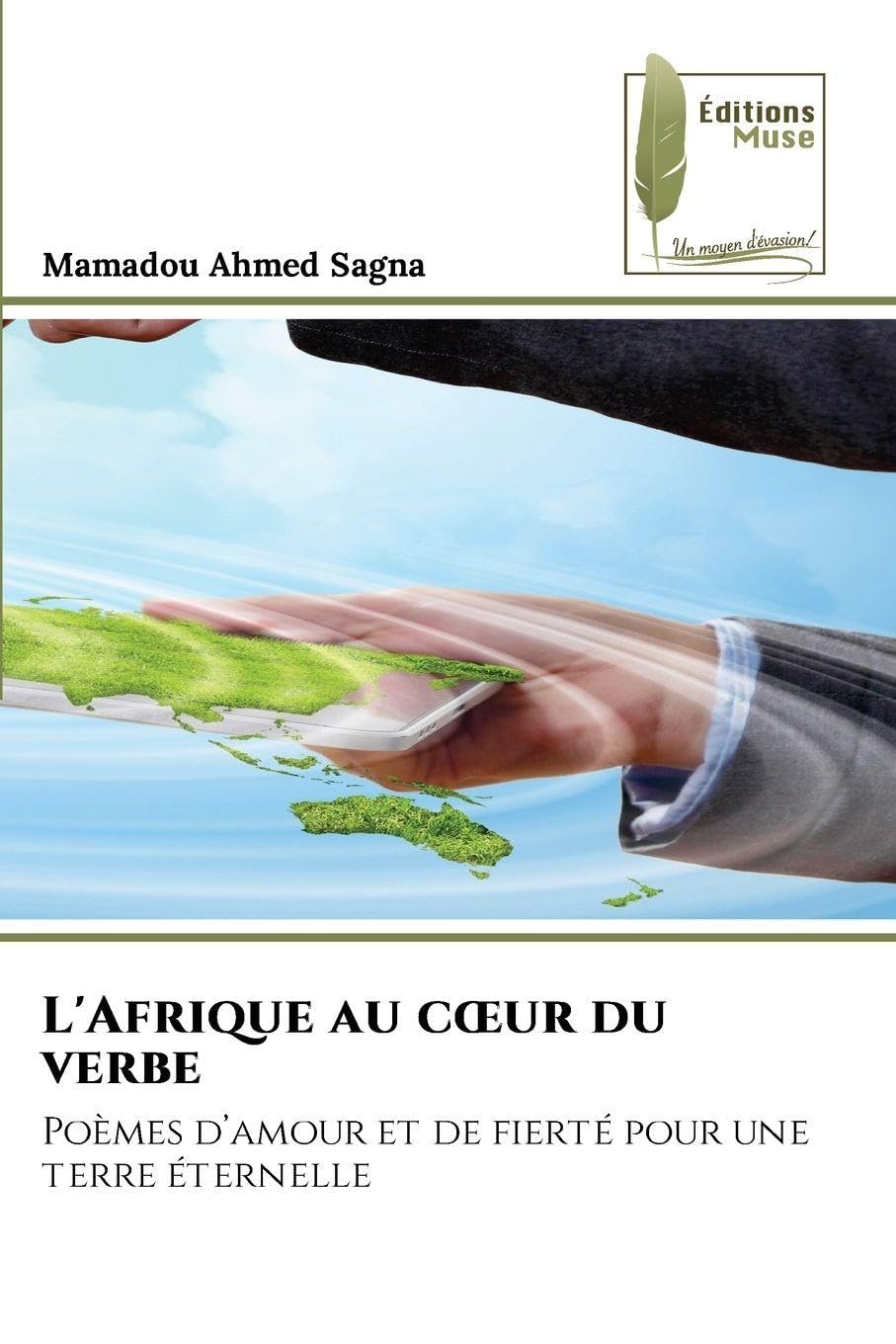 L'Afrique au c¿ur du verbe: Poèmes d'amour et de fierté pour une terre éternelle Learning & Reference