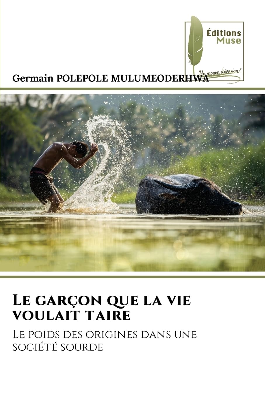 Le garçon que la vie voulait taire: Le poids des origines dans une société sourde Religion & Esotericism