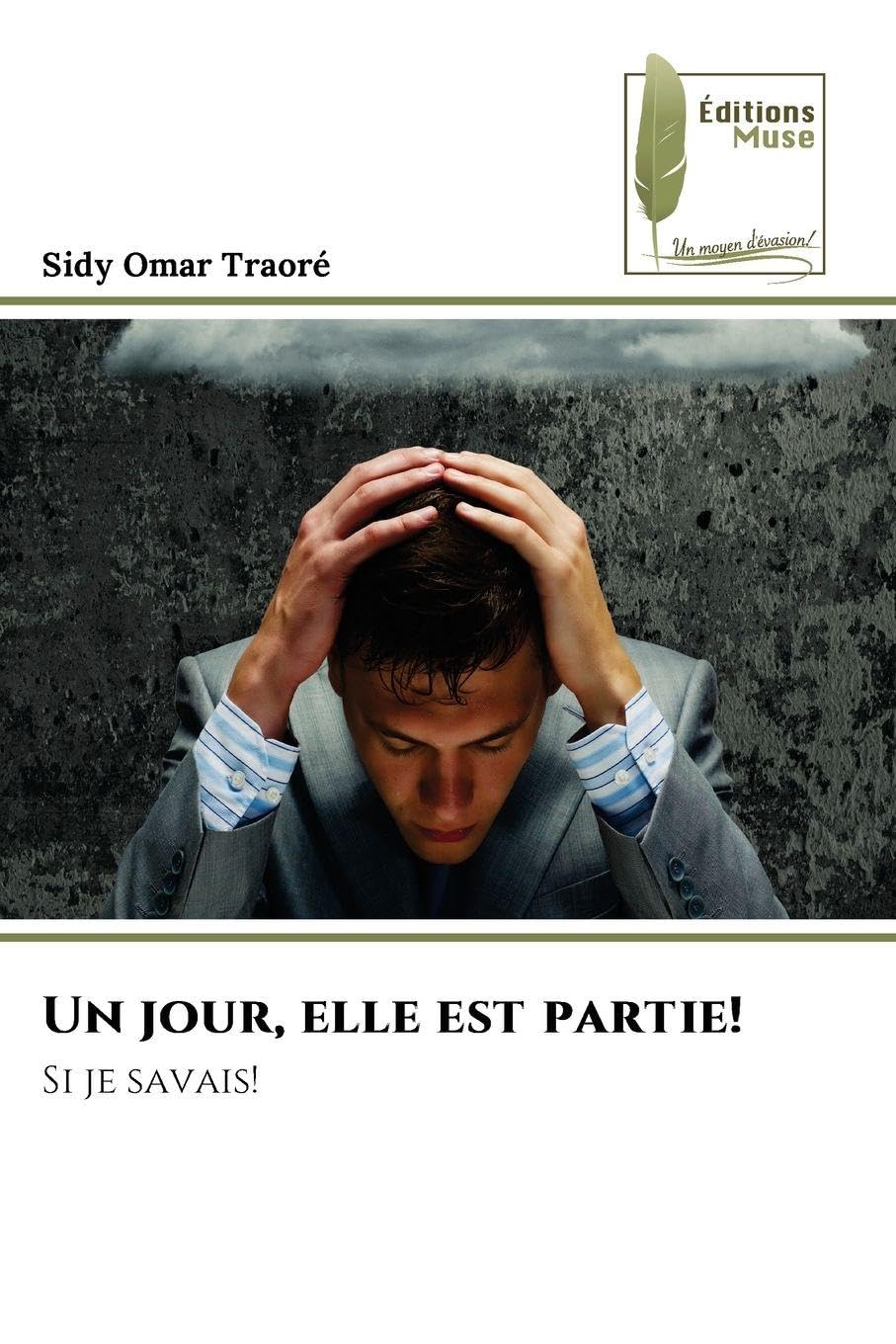 Un jour, elle est partie!: Si je savais!.DE Law