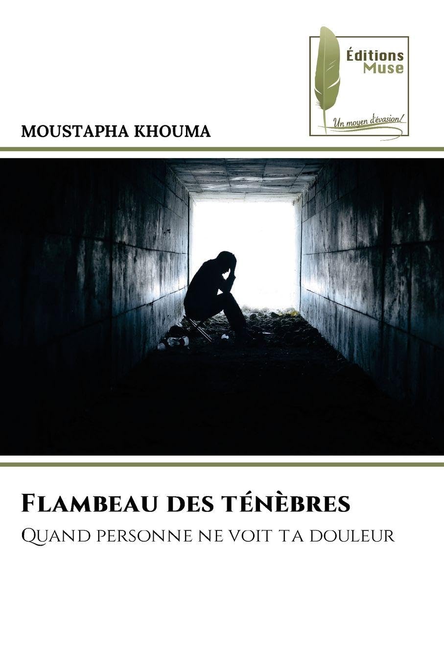 Flambeau des ténèbres: Quand personne ne voit ta douleur.DE Books