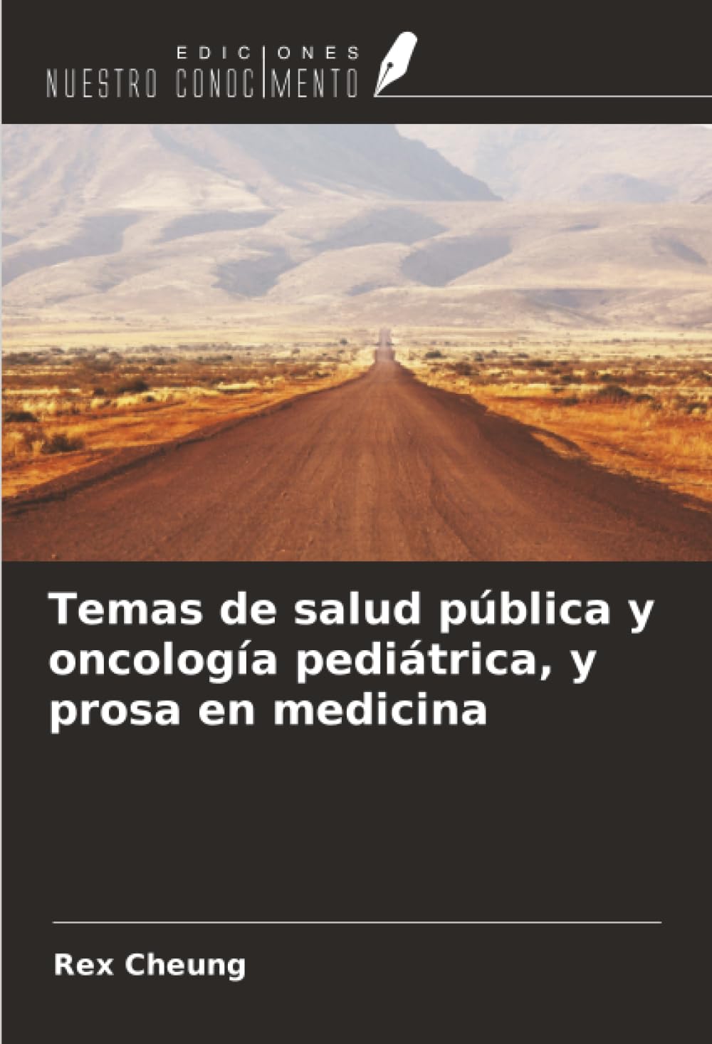 Temas de salud pública y oncología pediátrica, y prosa en medicina Medicine
