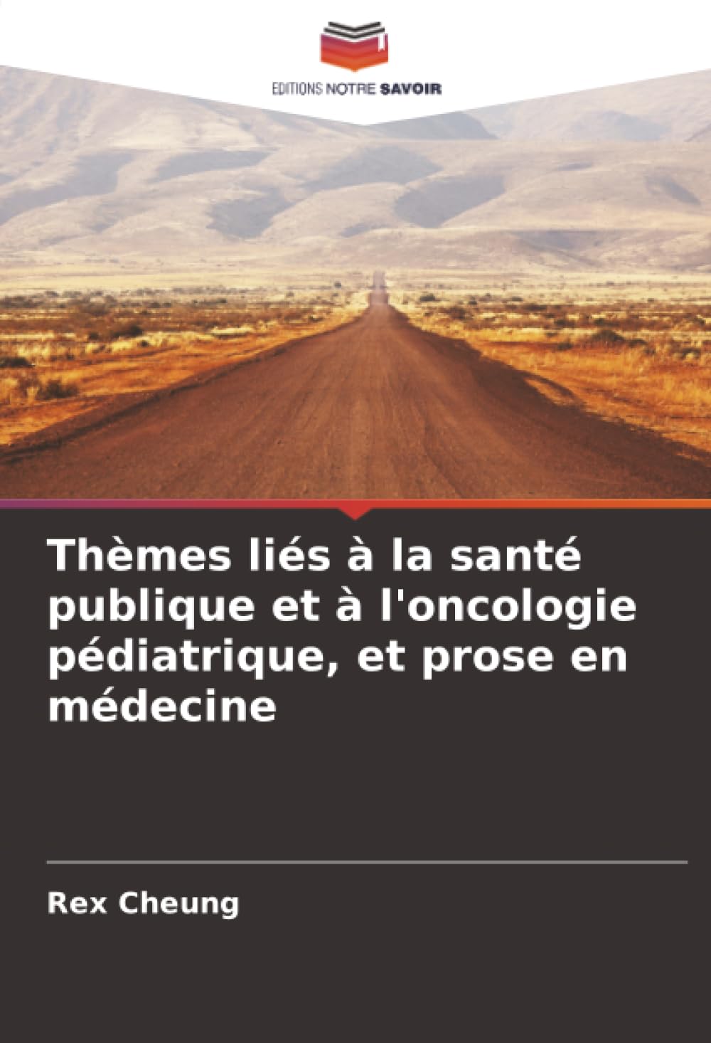 Thèmes liés à la santé publique et à l'oncologie pédiatrique, et prose en médecine Medicine