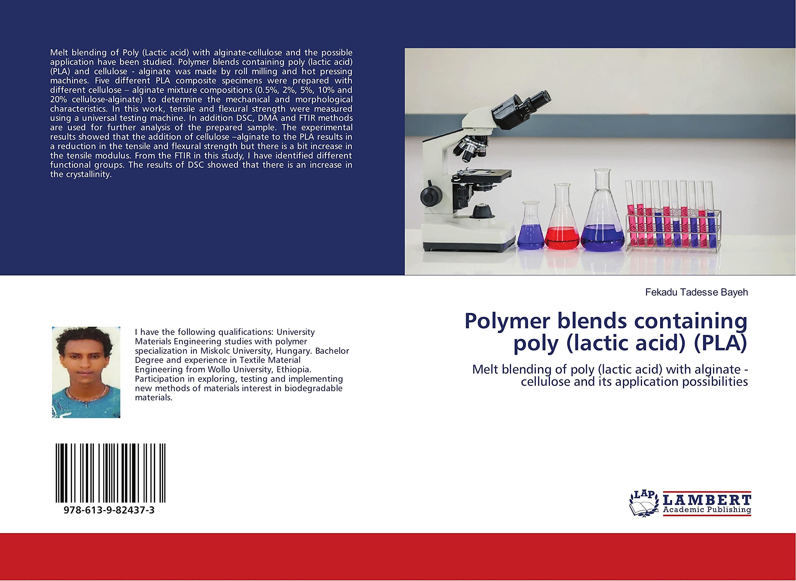 Polymer blends containing poly (lactic acid) (PLA): Melt blending of poly (lactic acid) with alginate - cellulose and its application possibilities book