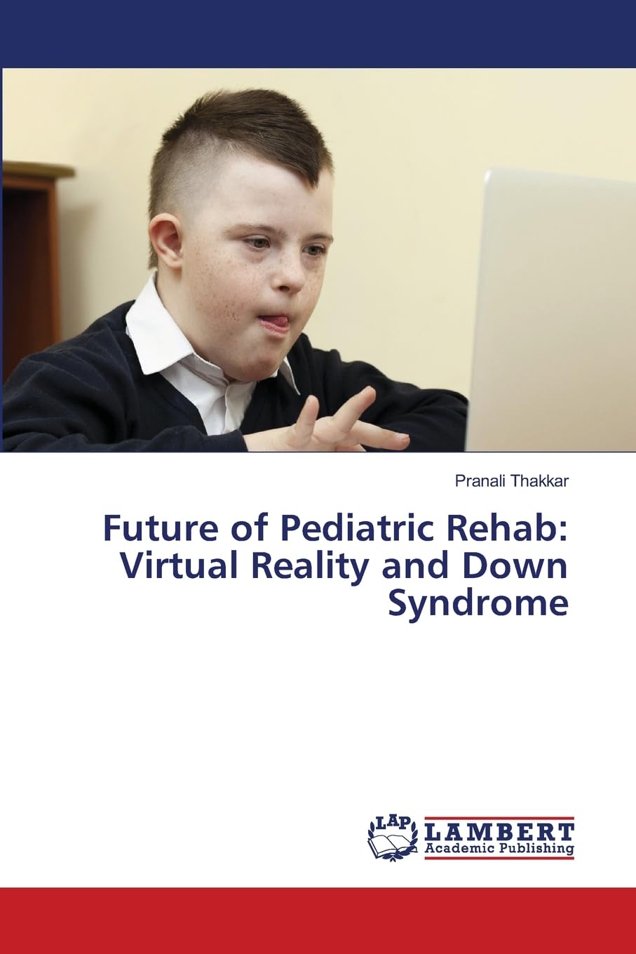 Future of Pediatric Rehab: Virtual Reality and Down Syndrome Medicine