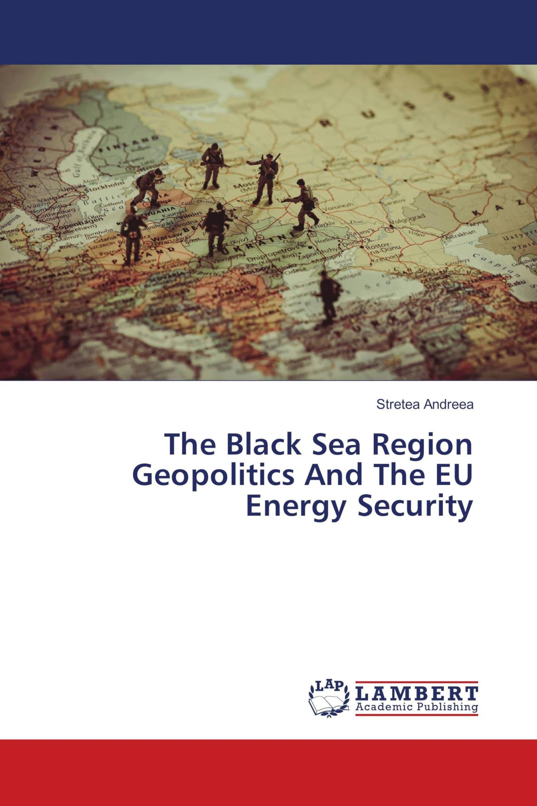 The Black Sea Region Geopolitics And The EU Energy Security Law