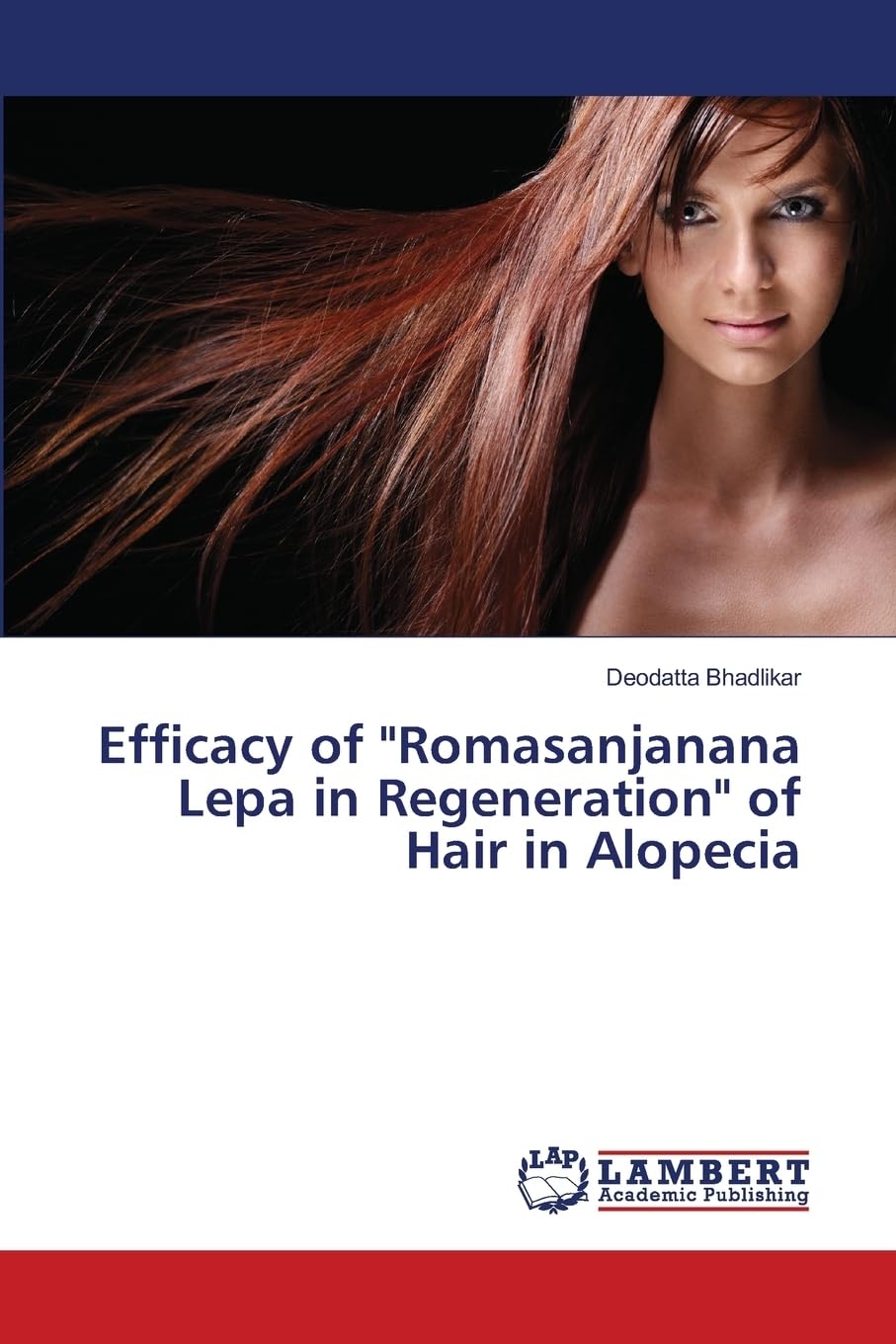 Efficacy of "Romasanjanana Lepa in Regeneration" of Hair in Alopecia Medicine