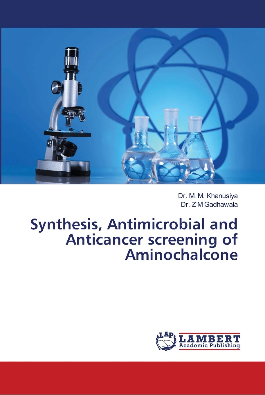Synthesis, Antimicrobial and Anticancer screening of Aminochalcone book