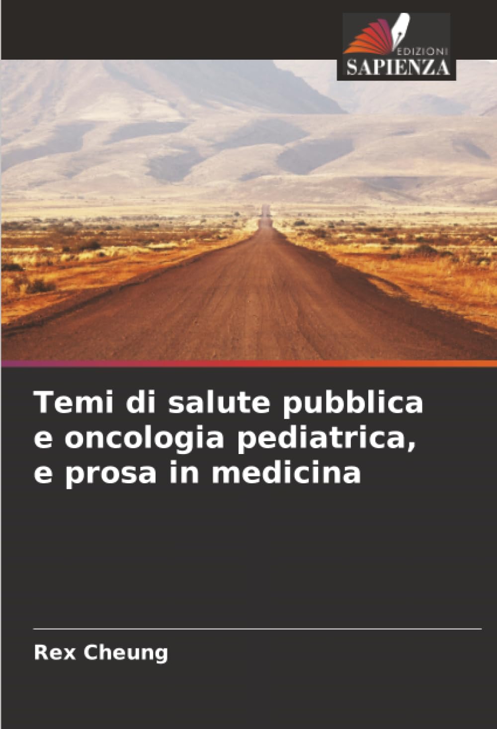 Temi di salute pubblica e oncologia pediatrica, e prosa in medicina Medicine