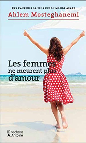 Les femmes ne meurent plus d'amour Contemporary literature