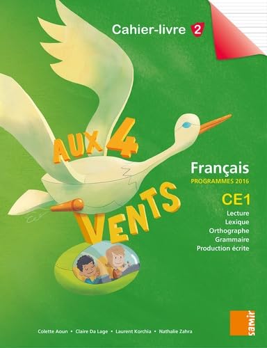Aux 4 Vents (NE) - Cahier-livre 2 CE1: Cahier-livre 2. Programme 2016 Professional & Reference Books