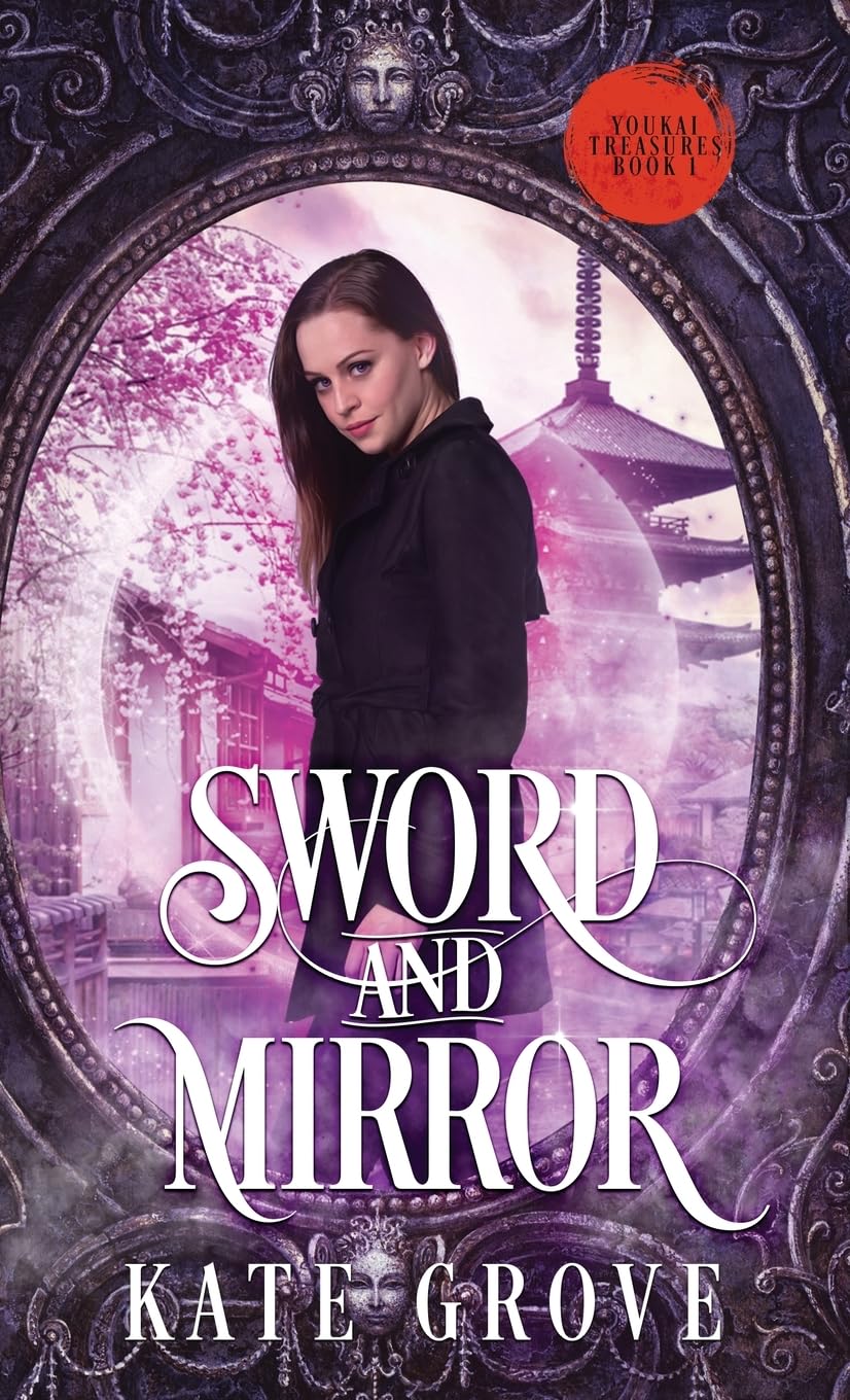 Sword and Mirror: A Sengoku Time Travel Fantasy Romance (Yokai Treasures, Band 1) Fiction