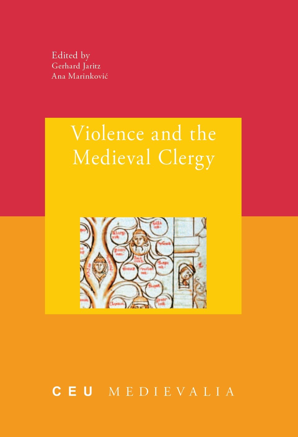 Violence and the Medieval Clergy (Ceu Medievalia, 16, Band 16) Philosophy
