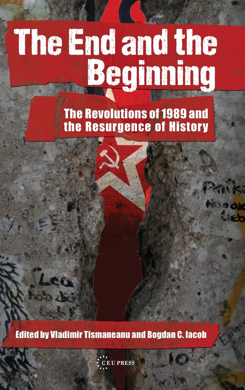 The End and the Beginning: The Revolution of 1989 and the Resurgence of History Social Sciences