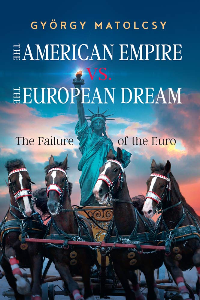 The American Empire VS. The European Dream - The Failure of the Euro book