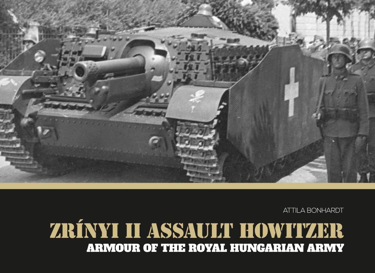 Zrinyi II Assault Howitzer: Armour of the Royal Hungarian Army Social Sciences