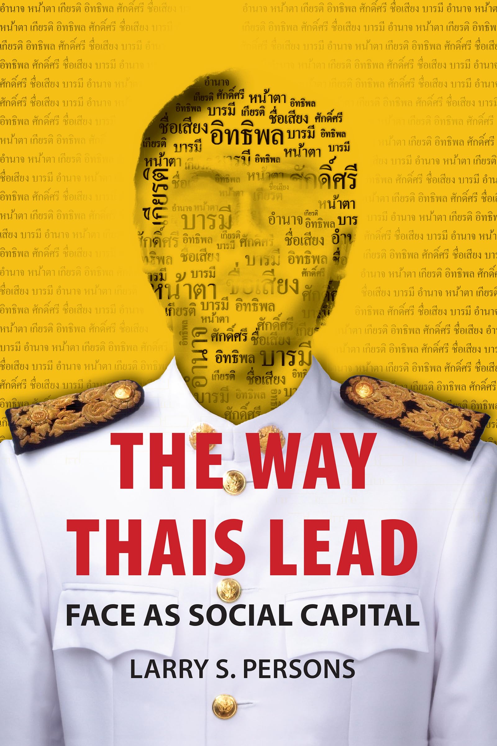 The Way Thais Lead: Face as Social Capital General education